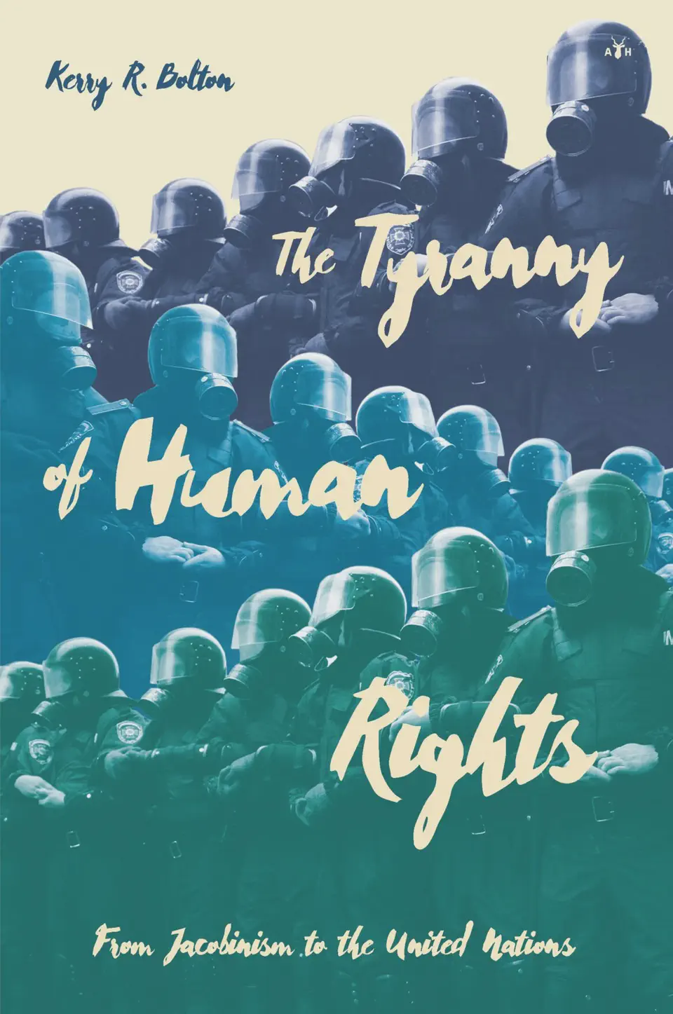 The Tyranny of Human Rights