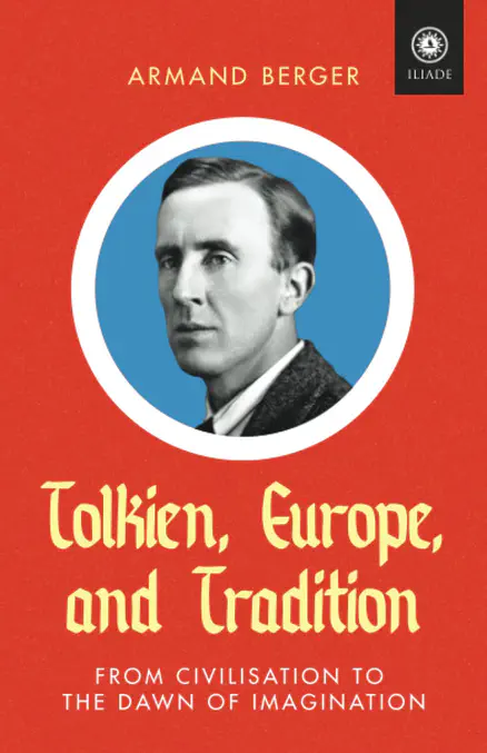 Tolkien, Europe, and Tradition